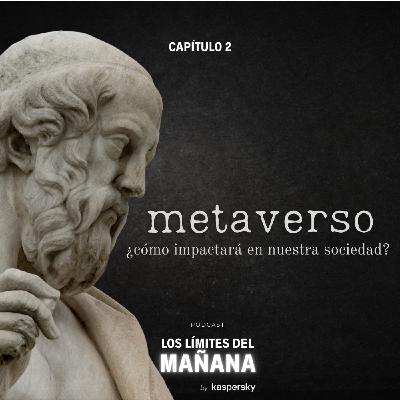 Metaverso: ¿Cómo impactará en nuestra sociedad? Metaverso: ¿Cómo impactará en nuestra sociedad?