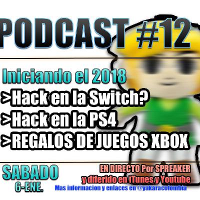 PODCAST #12  - hablando del Hack de Switch, Playstation 4 y Regalo juegos de REYES MAGOS (Parte 2)