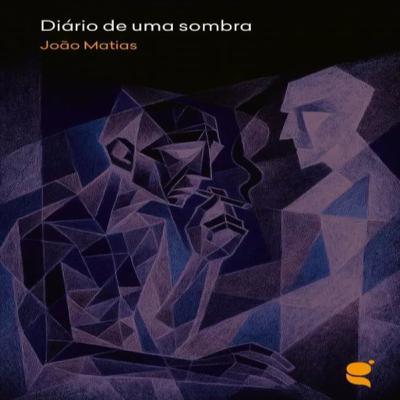 Episódio 487 - (participação da leitora residente Isabel Costa) Diário de uma Sombra, João Matias (Editora Gato Bravo)