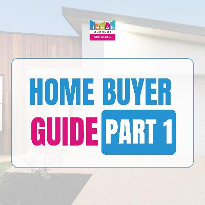 A Home Buyer's Guide: Part 1 w. Jennifer Archambeault A Home Buyer's Guide: Part 1 w. Jennifer Archambeault