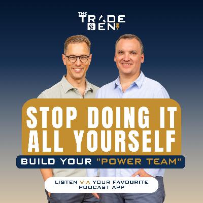 85. Stop Doing It All Yourself – Build Your “Power Team”