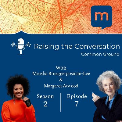 Season 2: Episode 7 - Margaret Atwood Season 2: Episode 7 - Margaret Atwood