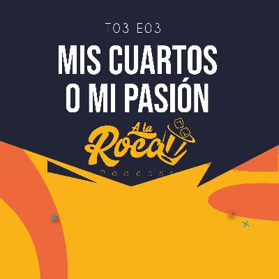 T3:E3 - Mis cuartos o mi pasión T3:E3 - Mis cuartos o mi pasión