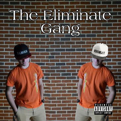 Episode 7: The Eliminate Gang