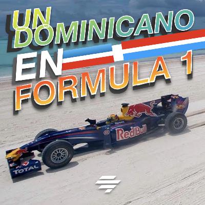 UN DOMINICANO EN FORMULA 1 - [EP 05]