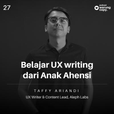 27 | Belajar UX writing dari anak ahensi