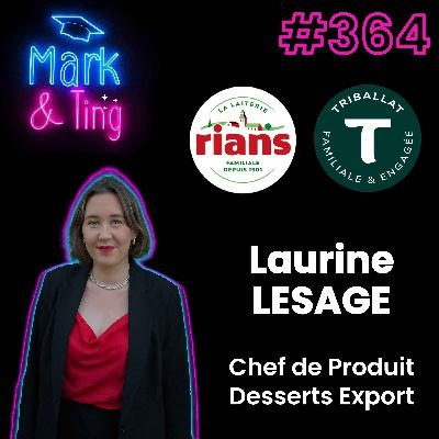 #364 - Interview de Laurine LESAGE - Chef de Produit Desserts Export