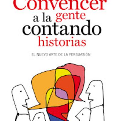 EPISODIO 31 - CONVENCER A LA GENTE CONTANDO HISTORIAS