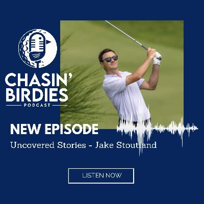 Uncovered Stories - Jake Stoutland