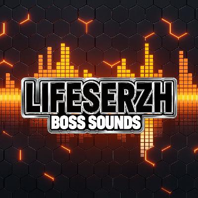 LifeSerzh - Boss Sounds