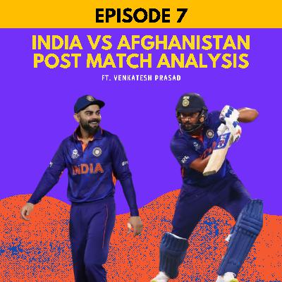 India vs Afghanistan Post Match Analysis | ICC T20 World Cup | Episode 7