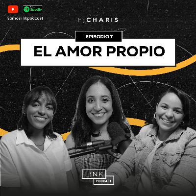 Ep. 7: El amor propio Ep. 7: El amor propio