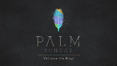 The Visitation - Palm Sunday