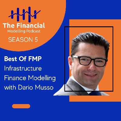 Best of FMP - Infrastructure Finance Modelling with Dario Musso