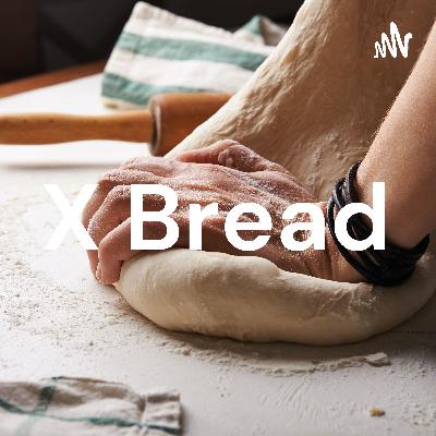 X bread