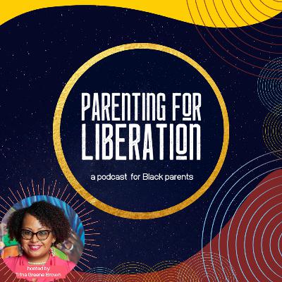 Episode 80: Rooted in Liberation: A Journey through Motherhood