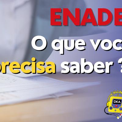 ENADE: Tudo o Que Você Precisa Saber! ENADE: Tudo o Que Você Precisa Saber!