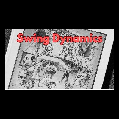 Swing Dynamics: "The Path To Better" Part 1