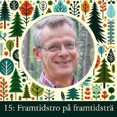 Framtidstro på framtidsträ