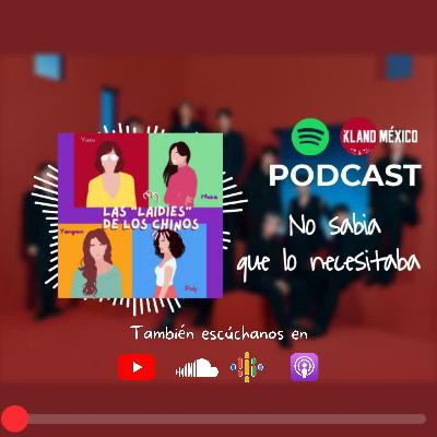 Las "Laidies" de los Chinos - EP 2 - No Sabia que lo necesitaba Las "Laidies" de los Chinos - EP 2 - No Sabia que lo necesitaba