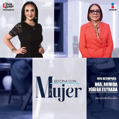 Más allá de la bata - Dra. Armida Zúñiga Estrada, directora de COFEPRIS|T.1 - EP. 6 | Medicina con M de mujer Más allá de la bata - Dra. Armida Zúñiga Estrada, directora de COFEPRIS|T.1 - EP. 6 | Medicina con M de mujer
