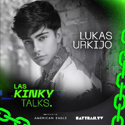 🚨 La faceta más real de Lukas Urkijo en Las Kinky Talks T3. EP 11