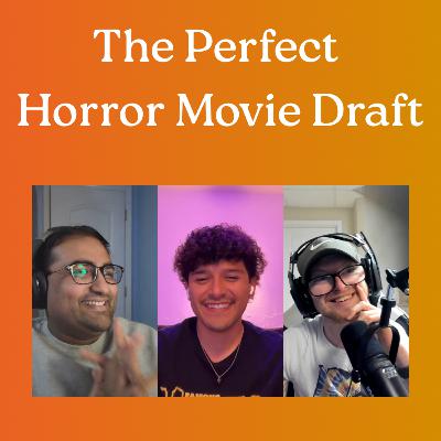 The Perfect Horror Movie Draft of 2025 with Cole, Drake and Tony