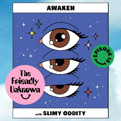 15 - Awaken with Slimy Oddity