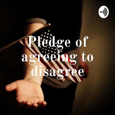 Pledge of agreeing to disagree