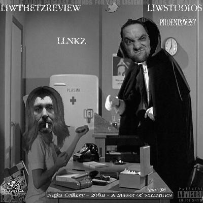 1302 - LIW The Twilight Zone Review - 303 - Night Gallery - 208B - A Matter Of Semantics (Live)