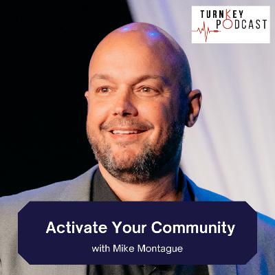 Mike Montague: Activate Your Community