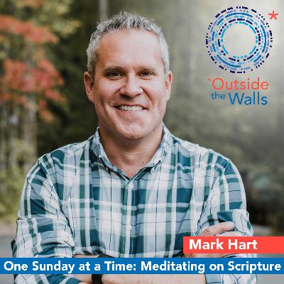 One Sunday at a Time: Meditating on Scripture - Mark Hart One Sunday at a Time: Meditating on Scripture - Mark Hart