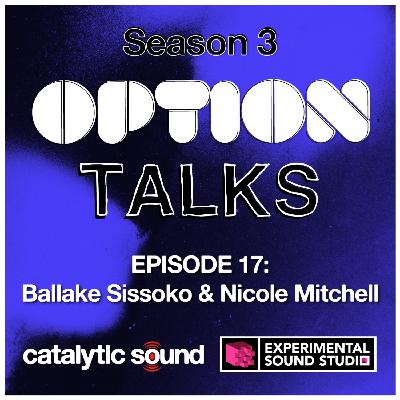 Season 3 Episode 17: Ballake Sissoko & Nicole Mitchell