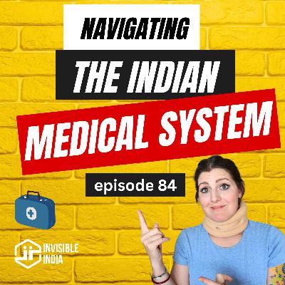 84| Navigating the Indian Medical System | Featuring Melody Crisp, Physician Assistant