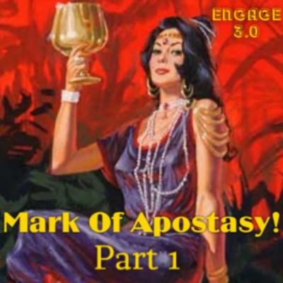 EnGaGe 3.0: The Sabbath series #8 - Mark Of Apostasy! Part 1. ep. 2.