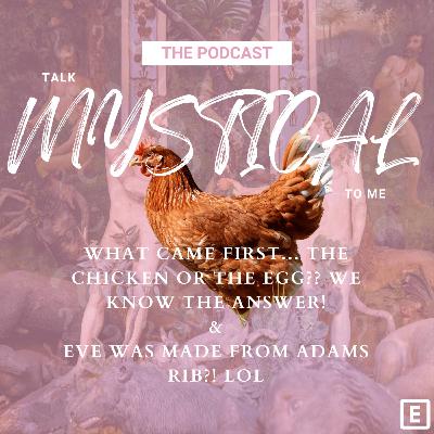 WAS IT THE CHICKEN OR THE EGG?? & THE ADAM AND EVE STORY KAYLEIGH DIDN'T KNOW
