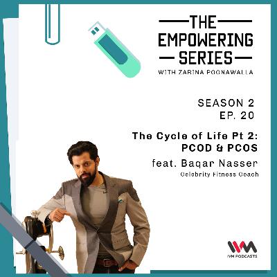 S02 E20: The Cycle of Life Pt 2: PCOD & PCOS S02 E20: The Cycle of Life Pt 2: PCOD & PCOS