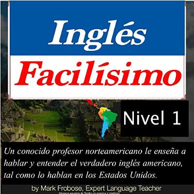 Inglés Facilísimo - Level I - 8 Horas de Inglés Americano Intensivo [Easy English - Level I - 8 Hours of Intensive American English] (Audiolibro) | Prueba Gratis