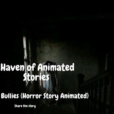 Bullies (Horror Story Animated)
