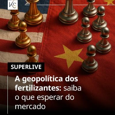 605. Geopolítica dos fertilizantes: Saiba o que esperar do mercado