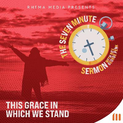 This Grace in Which We Stand