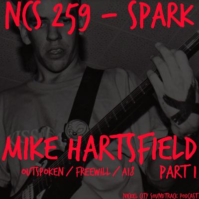NCS 259 - Spark ( Mike Hartsfield/ Outspoken, A18, Free Will)
