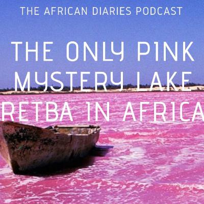 The Only Pink Mystery Lake Retba in Africa. The Only Pink Mystery Lake Retba in Africa.