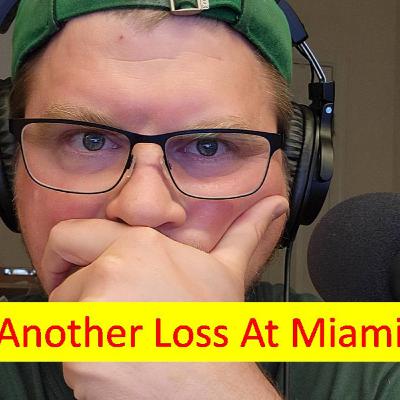 Another Loss in Miami