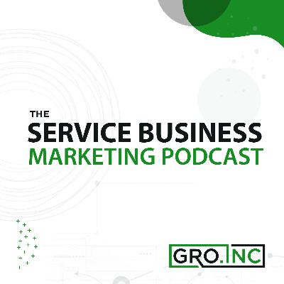 Episode 26 – Scaling your Service Business – Part 4 - Marketing