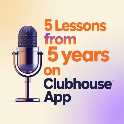 5 Lessons from 5 Years on Clubhouse App with Favour Obasi-ike 🎙️ 5 Lessons from 5 Years on Clubhouse App with Favour Obasi-ike 🎙️