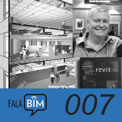 Episódio007 | Da prancheta ao BIM, um relato da história com o Arq. Roberto Klein