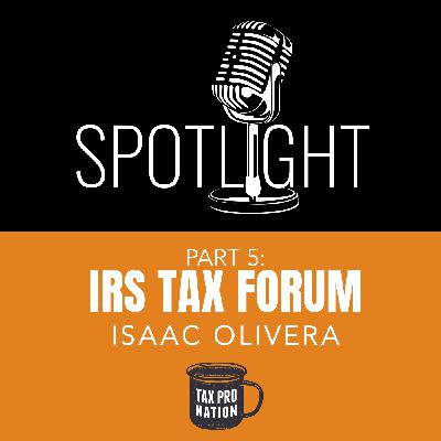 IRS Tax Forum Spotlight Series: Isaac Olivera, His Journey as a Young Tax Professional