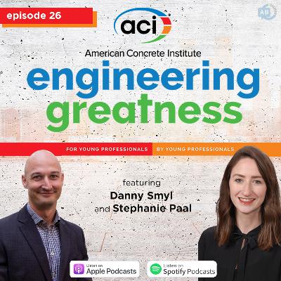 Ep 26 - Engineering Greatness with Danny Smyl + Stephanie Paal