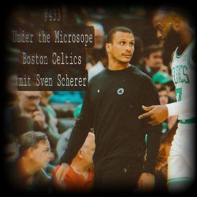 #433 – Under the Microscope – Boston Celtics mit Sven Scherer
